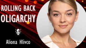 Aliona Hlivco – Fighting Corruption and Oligarch Influence on Ukrainian