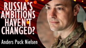Anders Puck Nielsen – If Russia’s War Ambitions Haven’t Changed