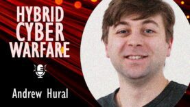 Andrew Hural – Putin’s Hybrid Cyber Warfare Exploits Vulnerabilities of
