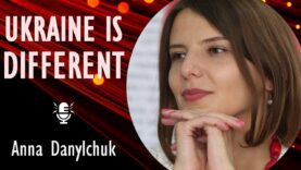 Anna Danylchuk – Anna from Ukraine Explains why Ukraine is