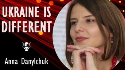 Anna Danylchuk – Anna from Ukraine Explains why Ukraine is
