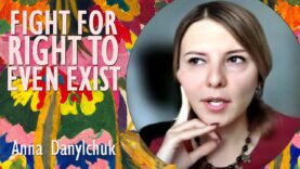 Anna Danylchuk – Ukrainians are Fighting for the Right to