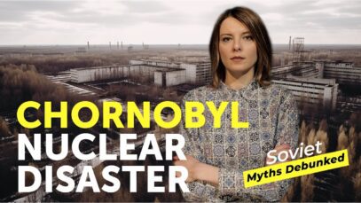 CHORNOBYL NUCLEAR DISASTER. Soviet Myths Debunked. Myth 26: Hiding the