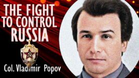 Col. Vladimir Popov – The Cheka and Successors Fought a