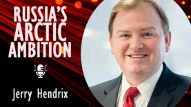 Jerry Hendrix – Russia’s Maritime Piracy – How will Moscow’s