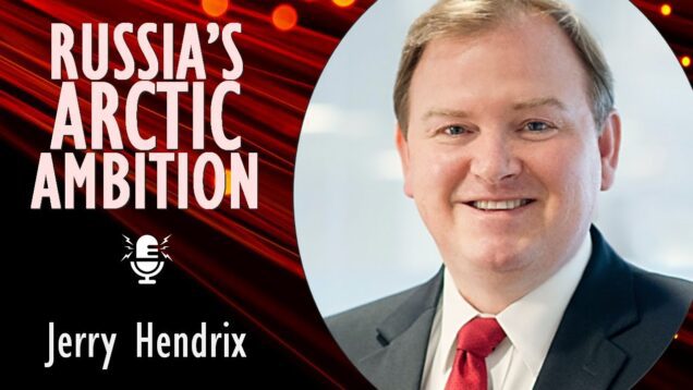 Jerry Hendrix – Russia’s Maritime Piracy – How will Moscow’s