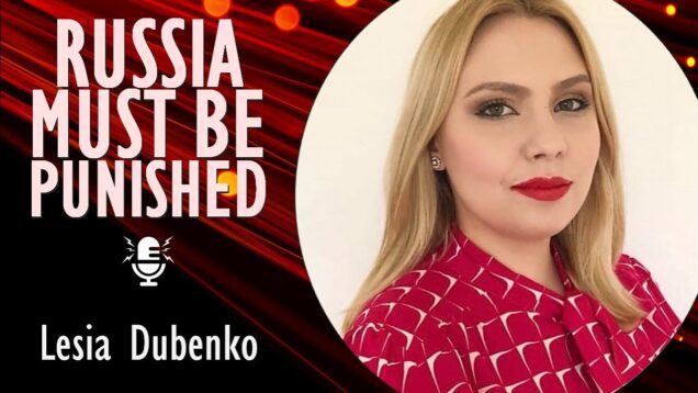 Lesia Dubenko – Without Proportional Punishment, the World Risks a