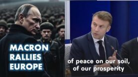 Macron Calls Europe to Stand Up