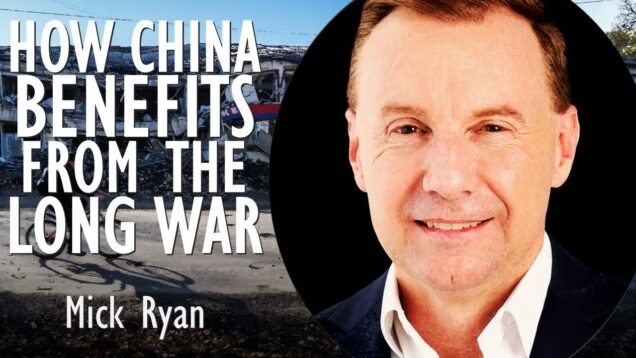 Mick Ryan – How China Benefits from the Long War