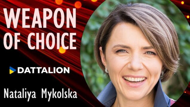 Nataliya Mykolska – Dattalion is her Chosen Weapon in this