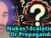 Nukes? Escalation? WW3?! Its Putin Propaganda!