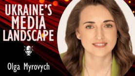 Olga Myrovych – Ukraine’s Media Landscape and Professionals Still Evolving