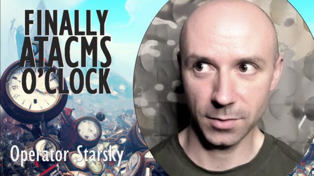 Operator Starsky – They’re here, and They’re Deadly. FAFO with