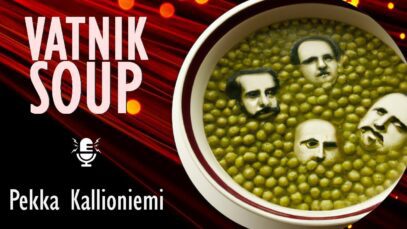 Pekka Kallioniemi – Vatnik Soup – Keeping Watch on Kremlin