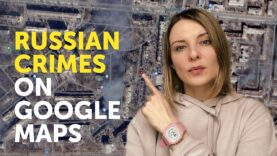 RUSSIAN CRIMES on GOOGLE MAPS. Vlog 357: War in Ukraine