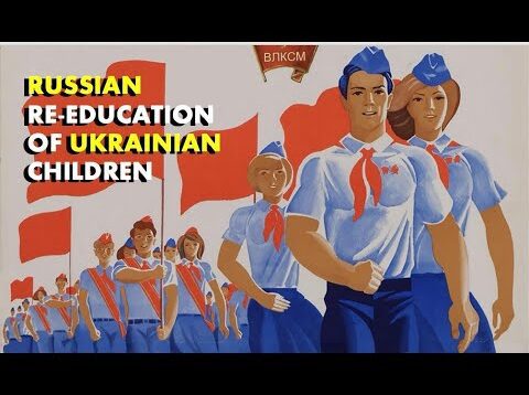 “Re-educating” Ukrainian Children in Russia