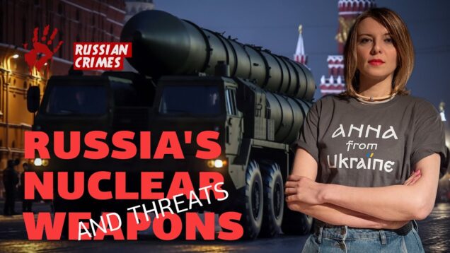 Russia and Nuclear Weapons. Russian Crimes.