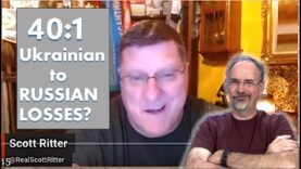 Scott Ritter Claims Ukrainian To Russian Losses are 40 to