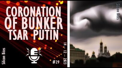 Silicon Bites – #29 – As Putin Crowned Eternal Tsar