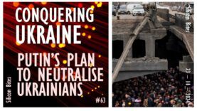 Silicon Bites #63 – Putin’s Plan was to Erase Ukraine