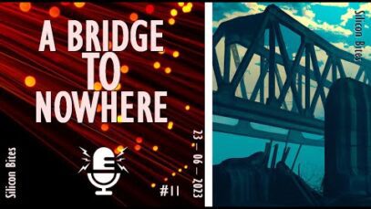 Silicon Bites – A bridge to nowhere – Ukraine Targets