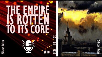 Silicon Bites – Is the Russian Empire Rotten to the