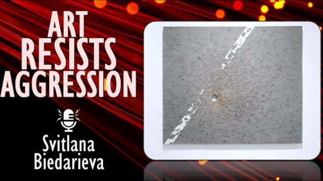 Svitlana Biedarieva – Documentation of War in Ukrainian Art –