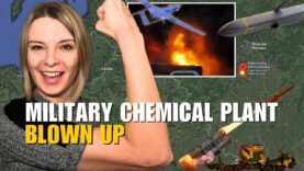 UKRAINIAN WEAPONS: MILITARY CHEMICAL PLANT BLOWN UP IN RUSSIA Vlog