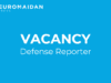 Vacancy: defense reporter – Euromaidan Press