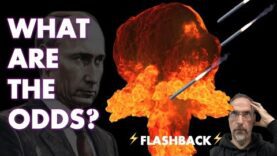 WILL ATTACKS ON RUSSIAN SOIL LEAD TO NUCLEAR WAR?: [Flashback]
