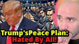 Why Everyone (but Putin) HATES Trumps Peace Plan!