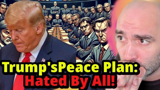 Why Everyone (but Putin) HATES Trumps Peace Plan!