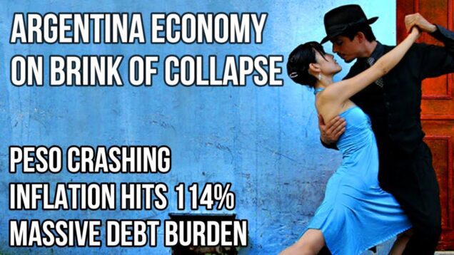 ARGENTINA on Brink of Collapse as Inflation Hits 114%, Interest