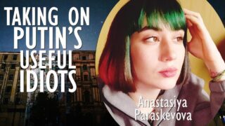 Anastasiya Paraskevova – Tackling Kremlin’s Talking Points Head on –