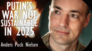 Anders Puck Nielsen – Putin’s War not Sustainable in 2025