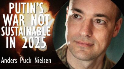 Anders Puck Nielsen – Putin’s War not Sustainable in 2025