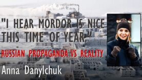 Anna from Ukraine – Tales from Mordor – Russian Propaganda