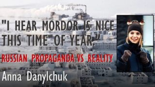 Anna from Ukraine – Tales from Mordor – Russian Propaganda