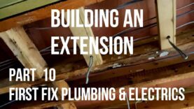 Building a House Extension Part 10 – FIRST FIX ELECTRICS