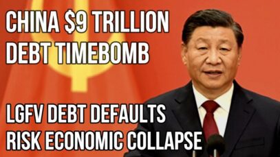 CHINA’s $9 Trillion Debt Nightmare as Local Government Financing Vehicles