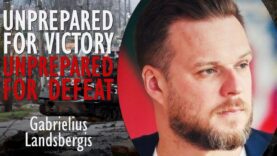 Gabrielius Landsbergis – Western Powers are Unprepared for a Russian