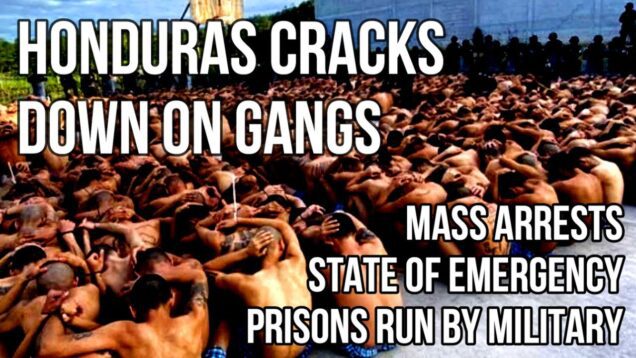 HONDURAS Copies El Salvador with Mass Gang Arrests, State of