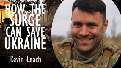 Kevin Leach – The Surge Can Save Ukraine But There