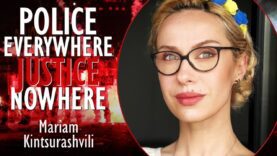 Mariam Kintsurashvili – Brutal Repression and Lawlessness Unleashed on Peaceful…