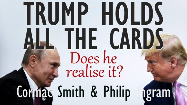 Philip Ingram & Cormac Smith – Trump Holds All the
