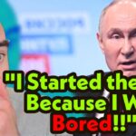 Putin's Latest Press Conference Was Pretty Unhinged!