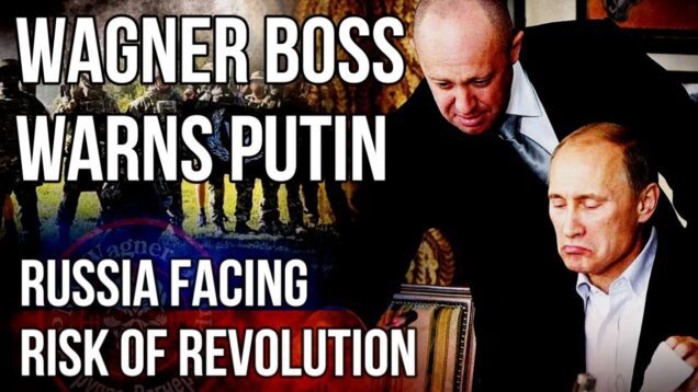 RUSSIA Faces REVOLUTION Warns Wagner Leader Yevgeny Prigozhin in Another