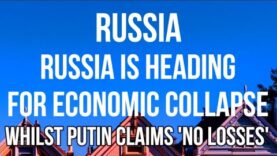 RUSSIA Heading for ECONOMIC COLLAPSE Despite Vladimir Putin Stating Russia