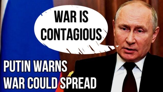 RUSSIA – Putin Warns That War Could Spread as USA