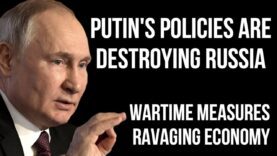 RUSSIAN Economy Ravaged by Putin’s Policies as Wartime Measures Inflict
